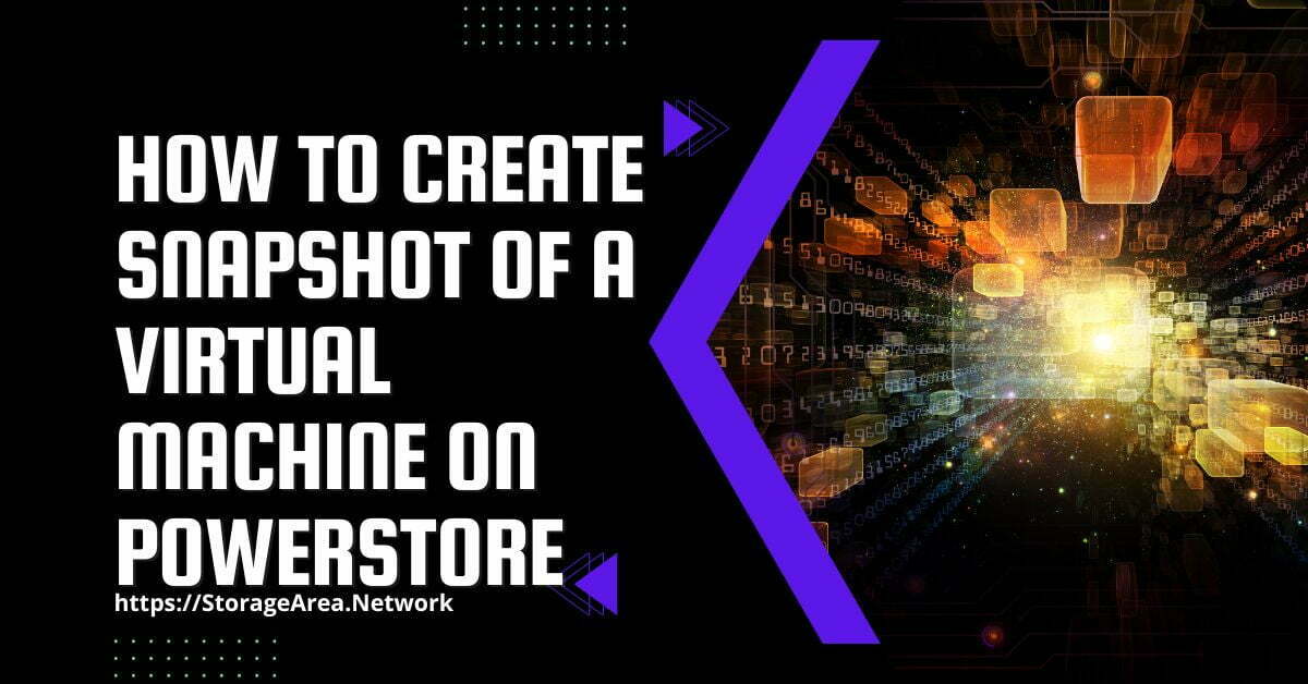 How to create snapshot of a virtual machine on powerstore