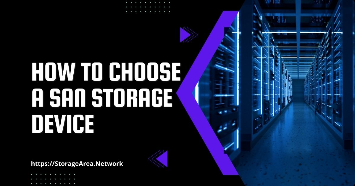 How to Choose a SAN Storage Device