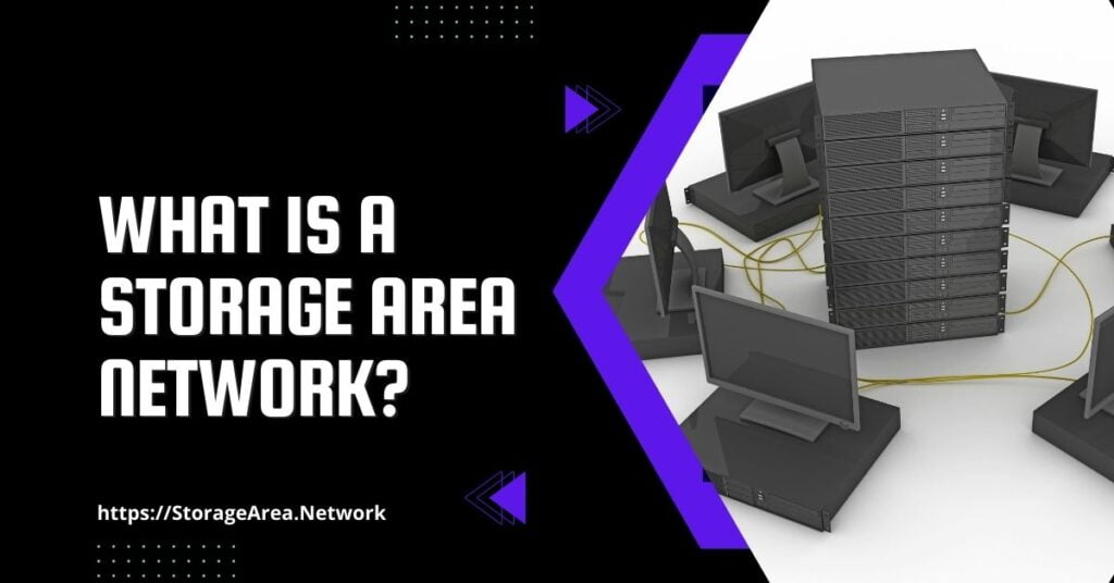 What is storage area network (SAN)?
