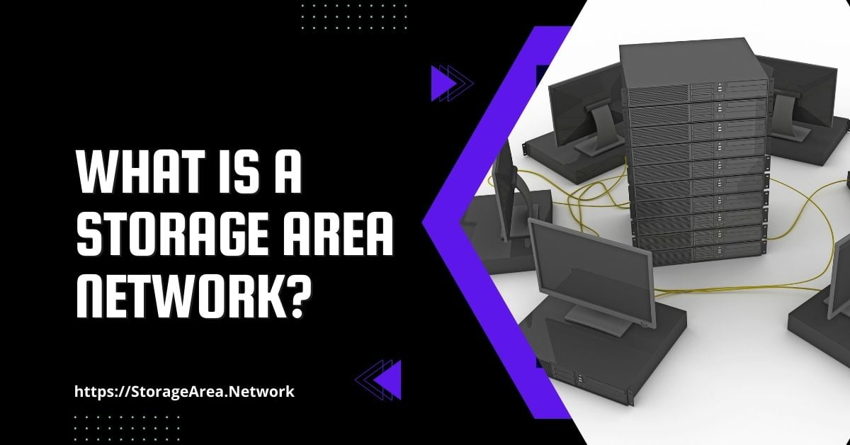 What is Storage area network