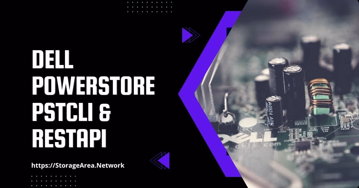 Powerstore restapi and pstcli